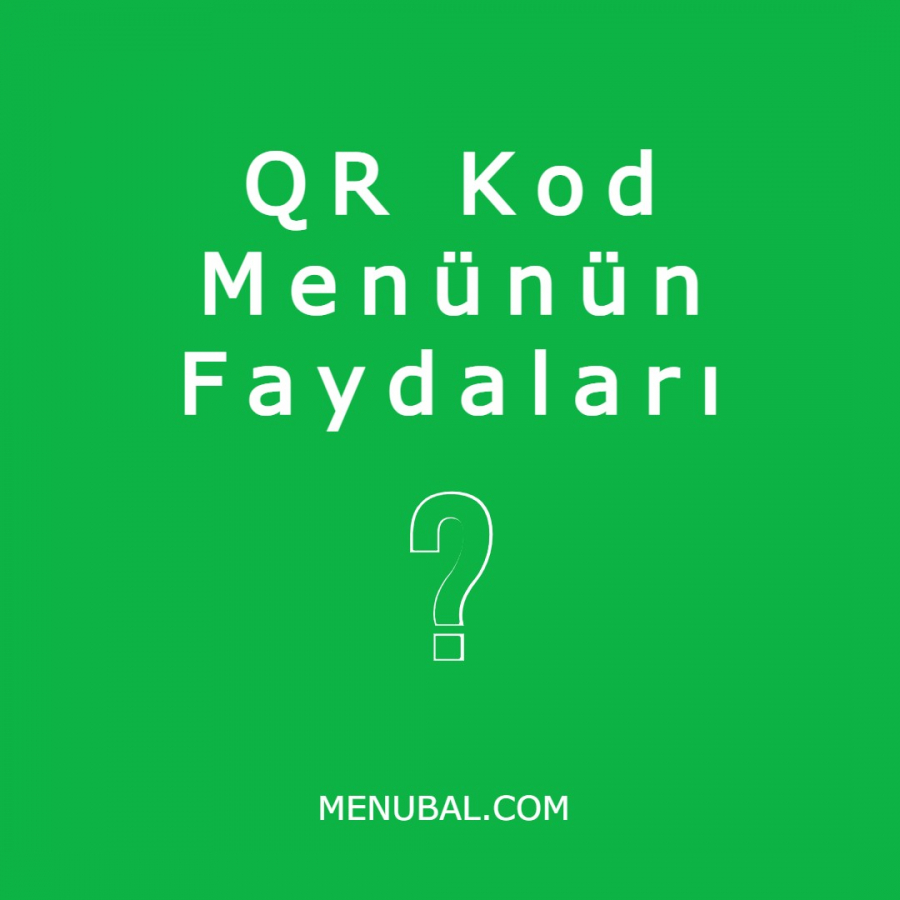QR Kod Menünün Faydaları